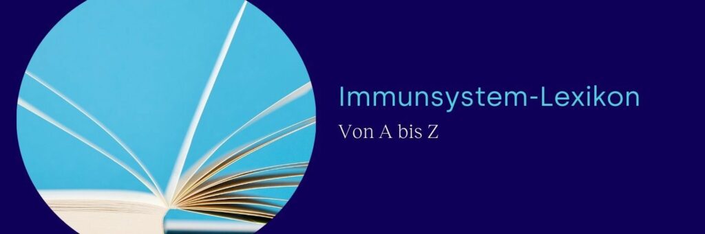 Immunsystem-Lexikon: von A bis Z