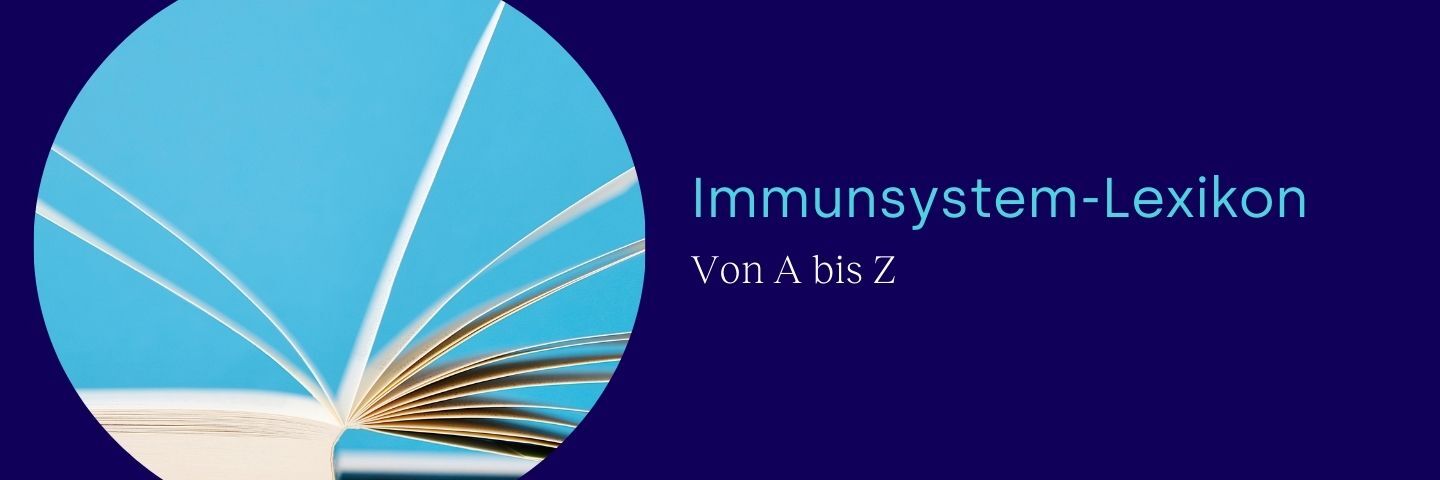 Immunsystem-Lexikon: von A bis Z